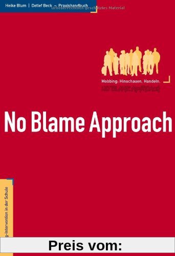 No Blame Approach - Mobbing-Intervention in der Schule - Praxishandbuch